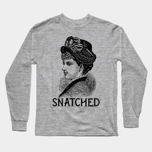 Snatched Ye Olde Lady- Black Text Long Sleeve T-Shirt